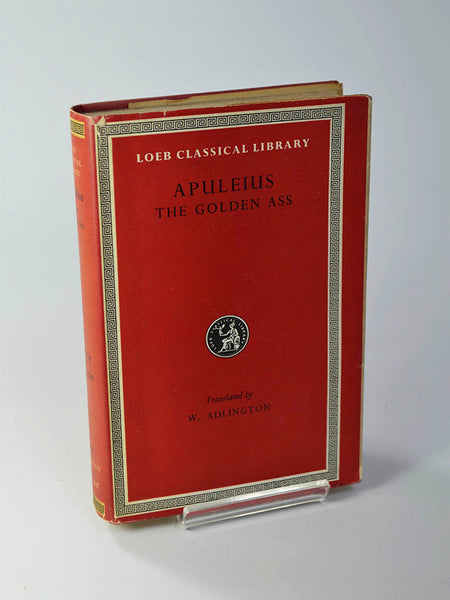 Apuleius: the Golden Ass Trans. by W. Adlington (William Heinemann Loeb Classical Library series / 1965)