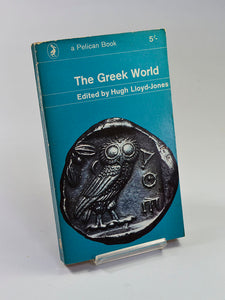 The Greek World Ed. by Hugh Lloyd-Jones (Penguin Books / 1965)