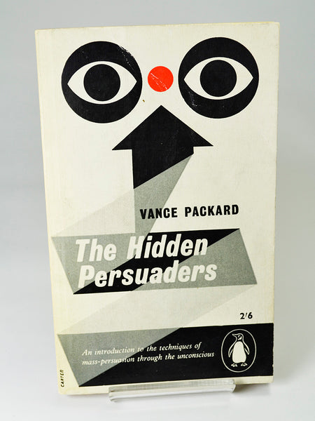 The Hidden Persuaders by Vance Packard (Penguin / 1960)