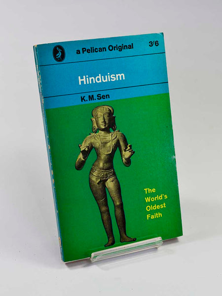 Hinduism by K. M. Sen (Penguin Books / 1963 first Pelican books reprint of this classic text originally published in 1961)