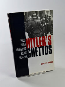 Hitler's Ghettos: Voices from a Beleaguered Society 1939-1944 by Gustavo Corni (Arnold Publishers / 2003)