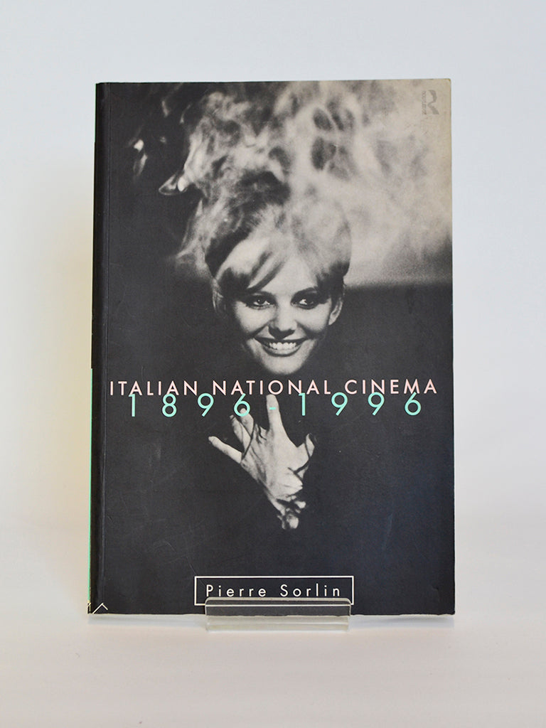 Italian National Cinema: 1896 – 1996 by Pierre Sorlin (Routledge / 1996)