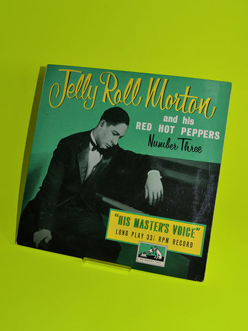 Jelly Roll Morton and His Red Hot Peppers Number 3 (His Master's Voice / Cat No: DLP 1071)