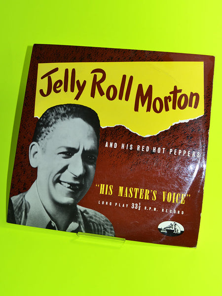 Jelly Roll Morton and His Red Hot Peppers (His Master's Voice / Cat No: DLP 1016)