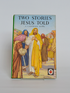 Two Stories Jesus Told (Ladybird / 1956)