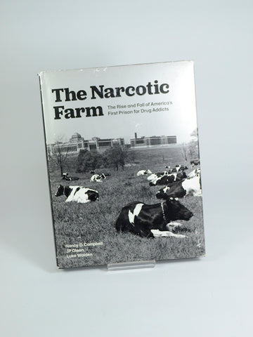 The Narcotic Farm: The Rise and Fall of America's First Prison for Drug Addicts by Nancy D. Campbell, J. P. Olsen & Luke Walden (Abrams / 2008)