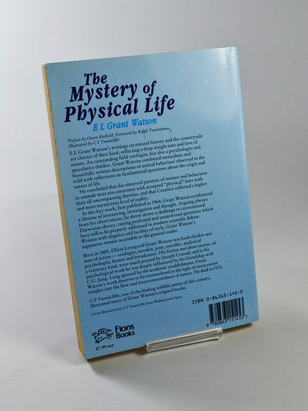 The Mystery of Physical Life by E. L. Grant Watson (Floris Books / 1992)