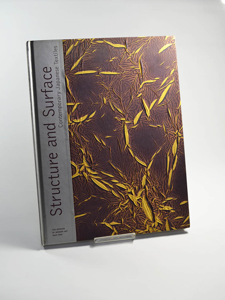 Structure and Surface: Contemporary Japanese Textiles Ed. by Cara McCarty (Abrams & Museum of Modern Art / 1998)