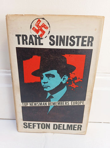 Trail Sinister by Sefton Delmer (Secker & Warburg / 1961)