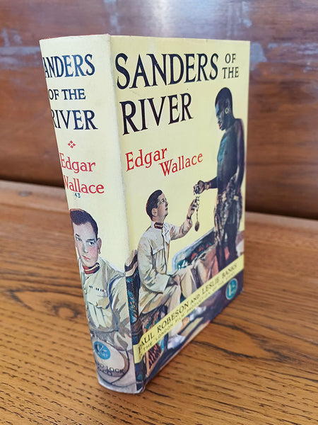 Sanders of the River by Edgar Wallace (Ward Lock & Co Ltd / undated but dustjacket depicts and illustrated scene from the 1935 film of the book starring Paul Robeson and Leslie Banks)