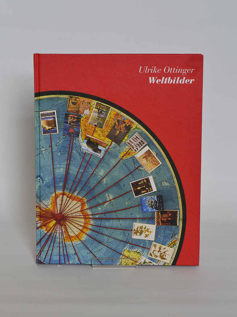 Weltbilder by Ulrike Ottinger (Verlag Fur Moderne Kunst Nurnberg / 2013).